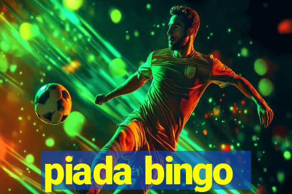 piada bingo