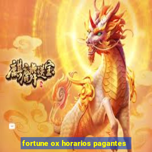 fortune ox horarios pagantes