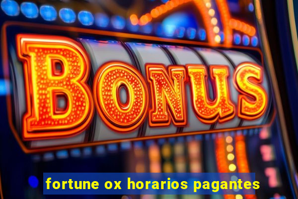 fortune ox horarios pagantes