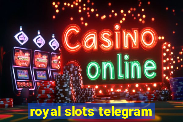 royal slots telegram