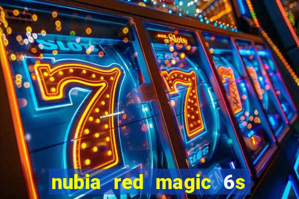 nubia red magic 6s pro antutu