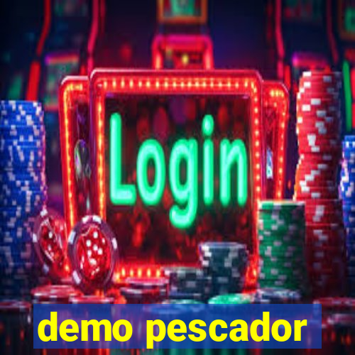 demo pescador