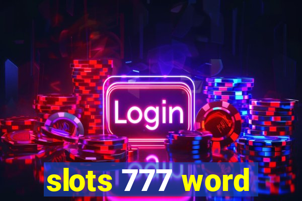 slots 777 word