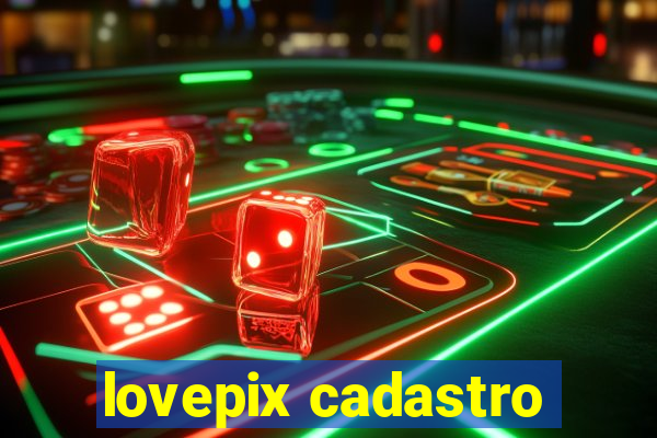 lovepix cadastro