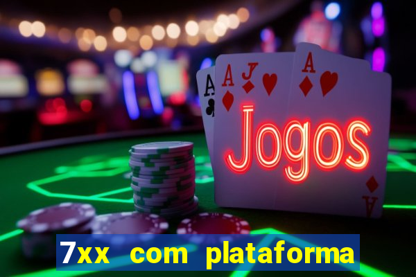 7xx com plataforma de jogos