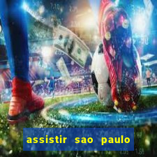 assistir sao paulo x vasco da gama multicanais