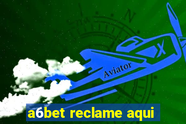 a6bet reclame aqui