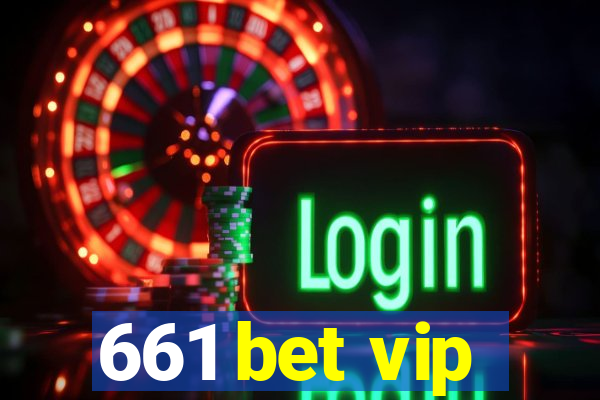 661 bet vip