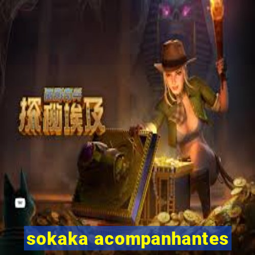 sokaka acompanhantes