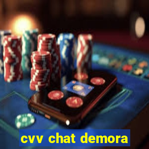 cvv chat demora