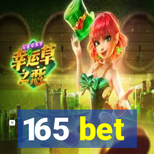 165 bet