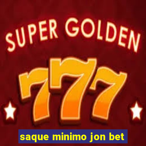 saque minimo jon bet