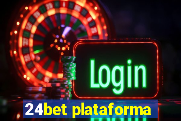 24bet plataforma