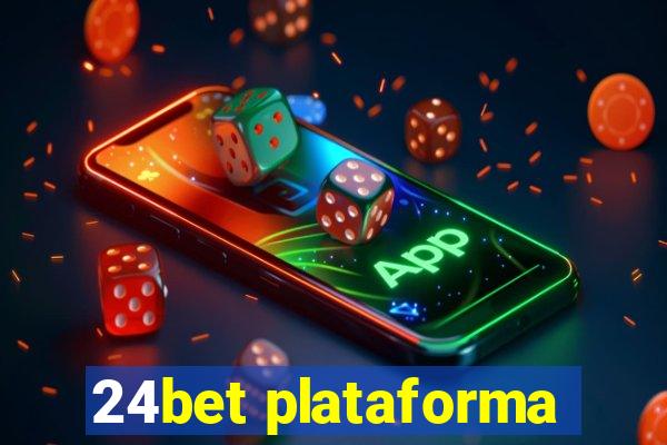 24bet plataforma