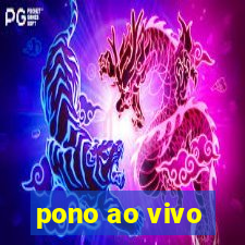 pono ao vivo