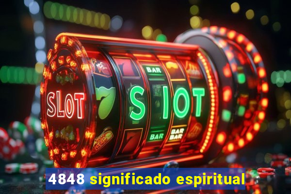 4848 significado espiritual