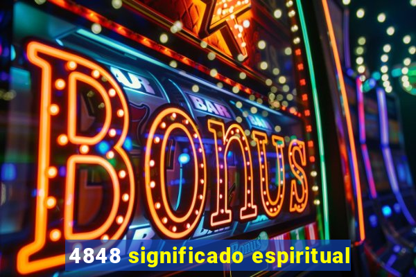 4848 significado espiritual