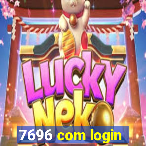 7696 com login