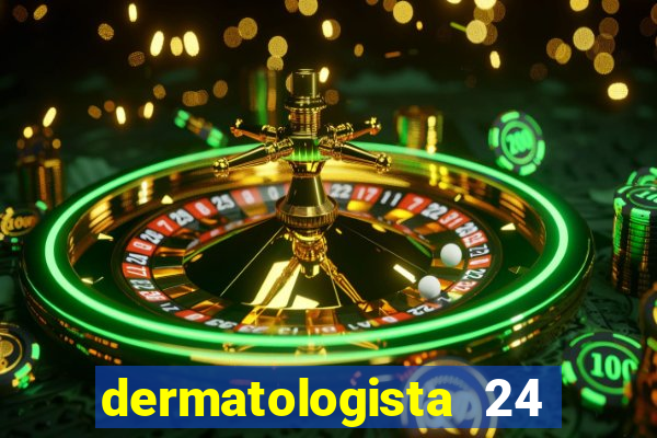 dermatologista 24 horas sp