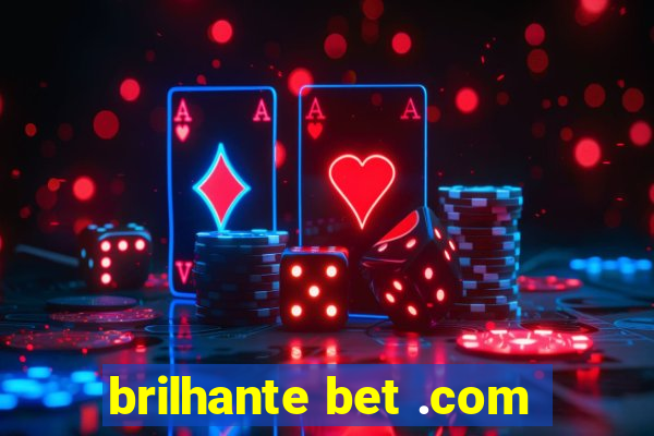 brilhante bet .com