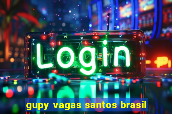 gupy vagas santos brasil