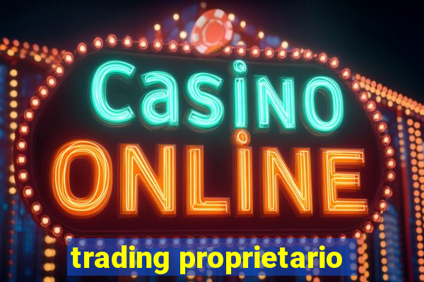 trading proprietario