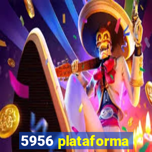 5956 plataforma