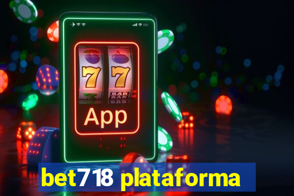 bet718 plataforma