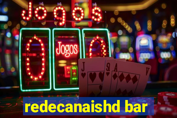 redecanaishd bar