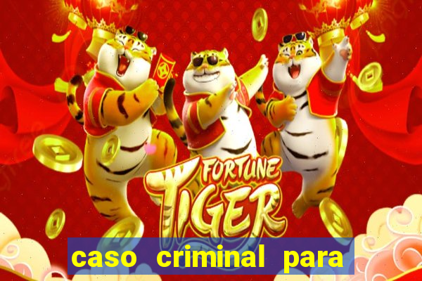 caso criminal para resolver pdf