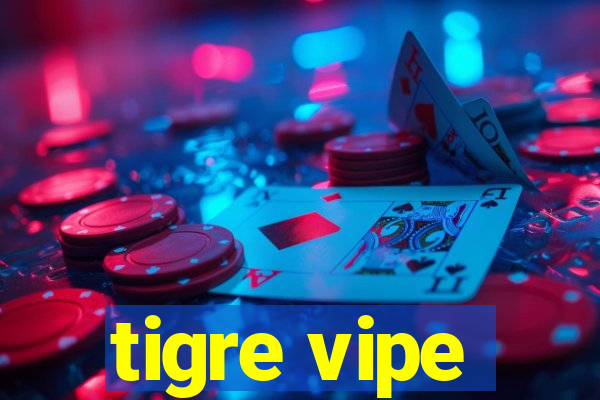 tigre vipe