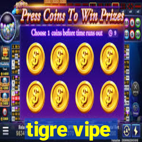 tigre vipe