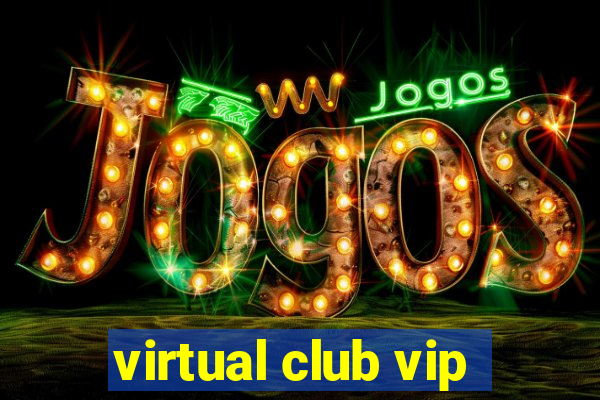 virtual club vip