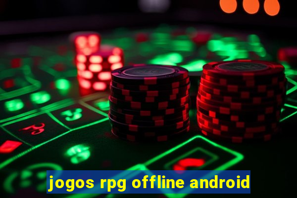 jogos rpg offline android