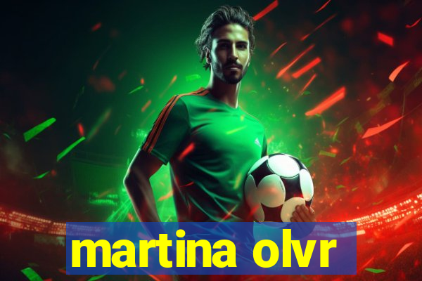 martina olvr