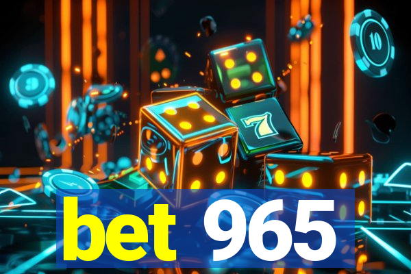 bet 965