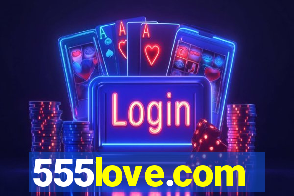 555love.com