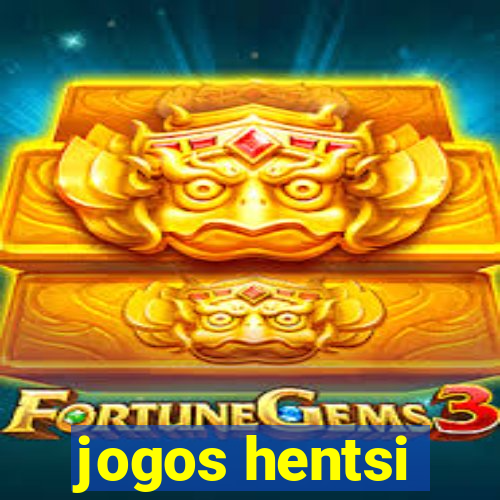 jogos hentsi