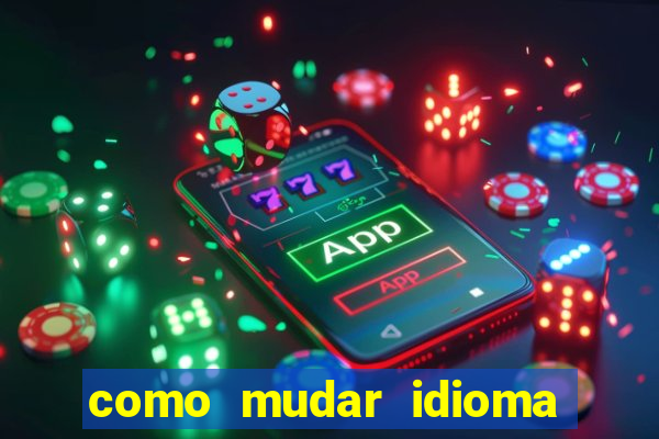 como mudar idioma party poker