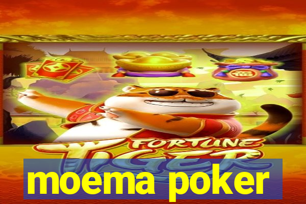 moema poker