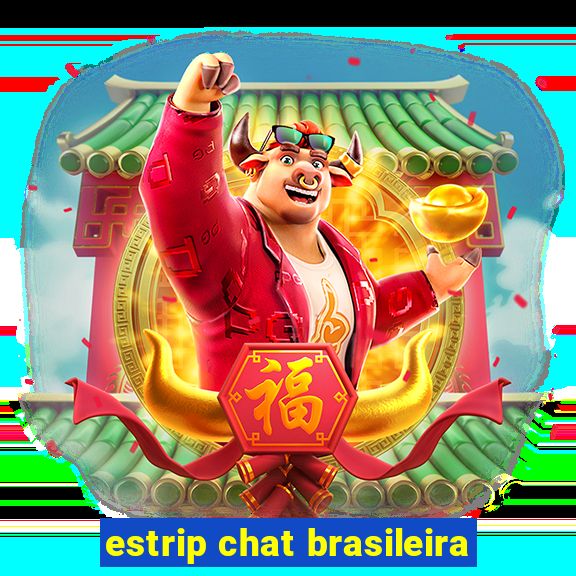 estrip chat brasileira