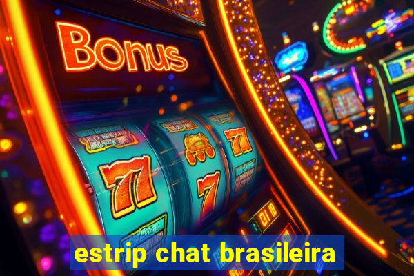 estrip chat brasileira