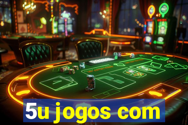 5u jogos com