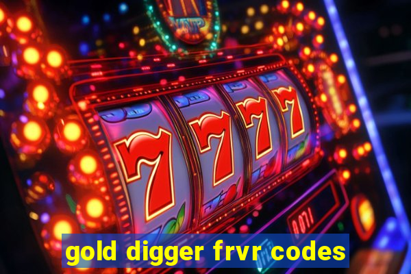 gold digger frvr codes