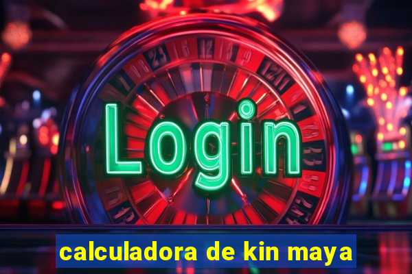 calculadora de kin maya