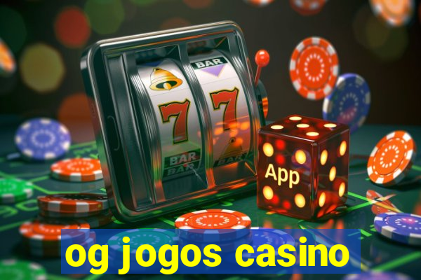 og jogos casino