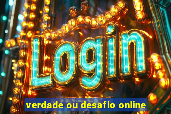 verdade ou desafio online