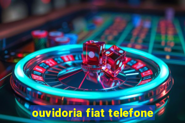 ouvidoria fiat telefone