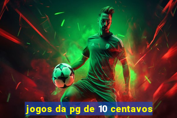 jogos da pg de 10 centavos