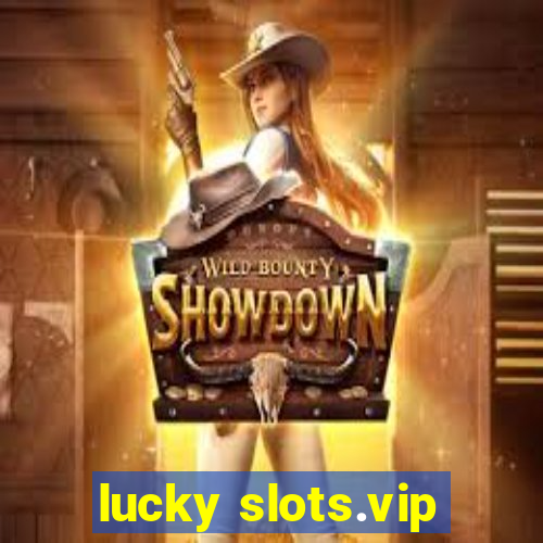 lucky slots.vip